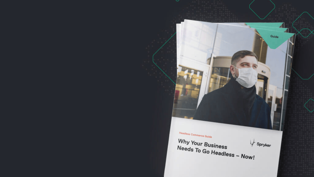 Image of a stack of brochures featuring a cover with a man wearing a face mask and a title that reads, "Why Your Business Needs To Go Headless – Now!" by Spryker, highlighting the benefits of Headless Commerce.